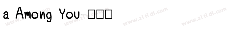 a Among You字体转换